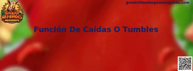 Función de Caídas o Tumbles en Great Rhino Megaways