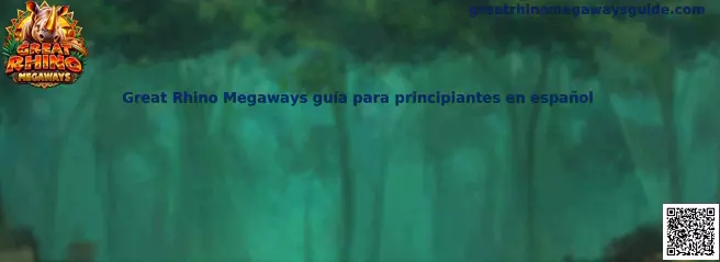 Referencia visual de Great Rhino Megaways y su guía para principiantes en español