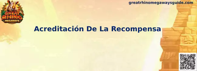 Guía de comprobación de Acreditación De La Recompensa en Great Rhino Megaways