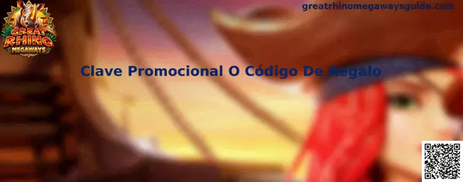 Clave Promocional O Código De Regalo para Great Rhino Megaways