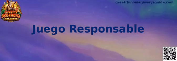 Guía de Juego Responsable para Great Rhino Megaways