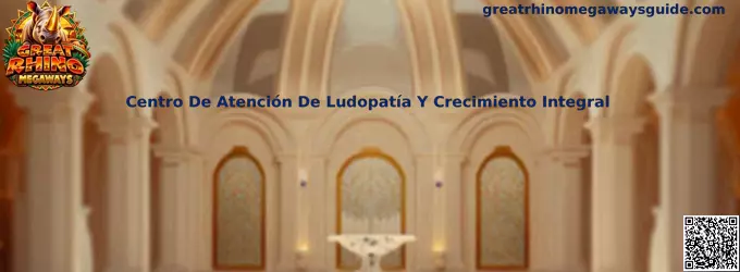Orientación sobre Centro De Atención De Ludopatía Y Crecimiento Integral y juego responsable en México