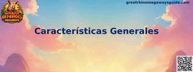 Características Generales de Great Rhino Megaways