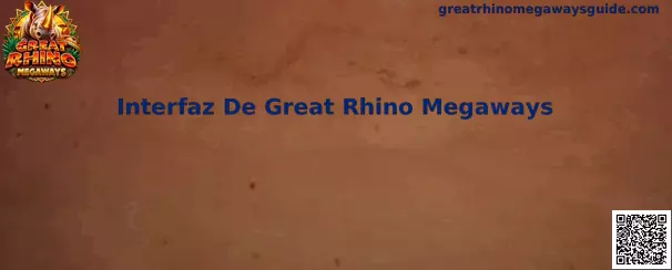 Interfaz De Great Rhino Megaways