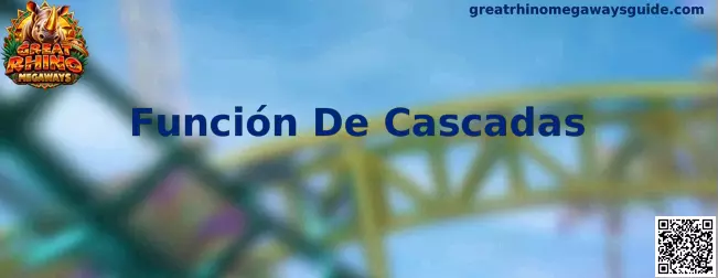 Representación de la Función De Cascadas en Great Rhino Megaways