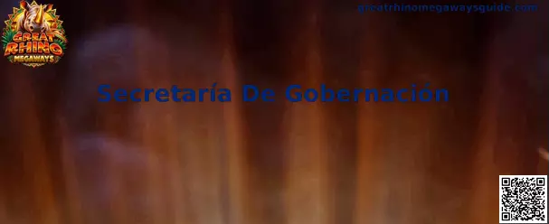 Guía informativa sobre Great Rhino Megaways y la Secretaría de Gobernación en México